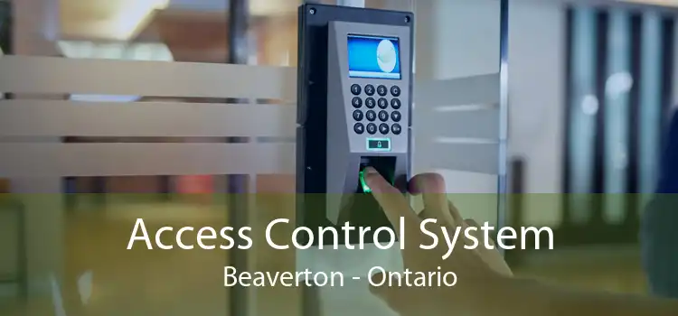 Access Control System Beaverton - Ontario