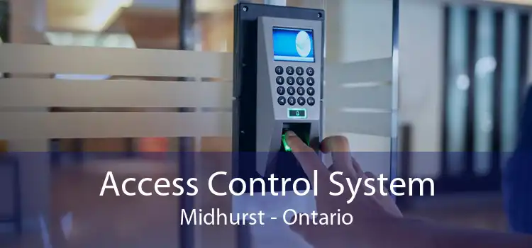 Access Control System Midhurst - Ontario
