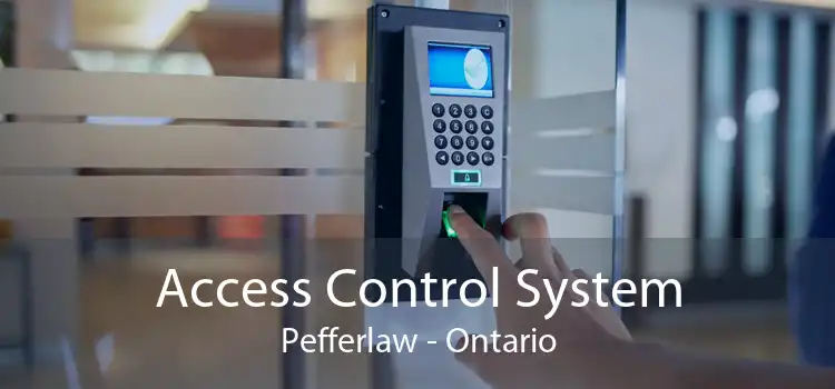 Access Control System Pefferlaw - Ontario