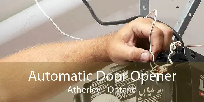 Automatic Door Opener Atherley - Ontario