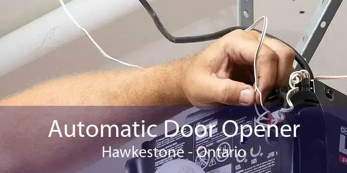 Automatic Door Opener Hawkestone - Ontario