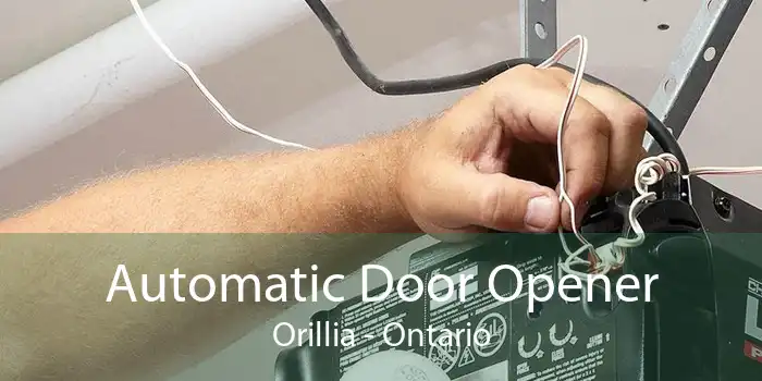 Automatic Door Opener Orillia - Ontario