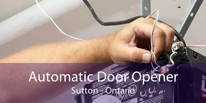 Automatic Door Opener Sutton - Ontario
