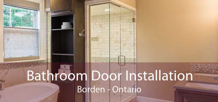 Bathroom Door Installation Borden - Ontario