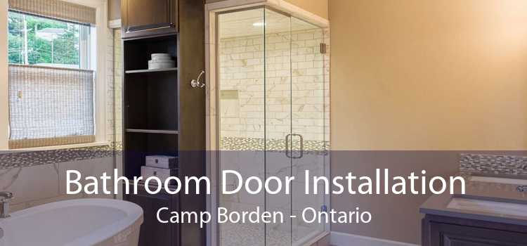Bathroom Door Installation Camp Borden - Ontario