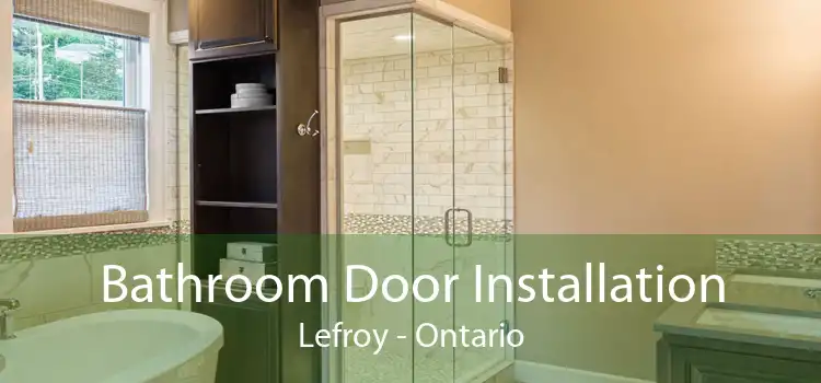Bathroom Door Installation Lefroy - Ontario