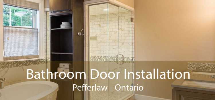 Bathroom Door Installation Pefferlaw - Ontario