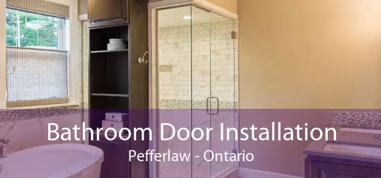 Bathroom Door Installation Pefferlaw - Ontario