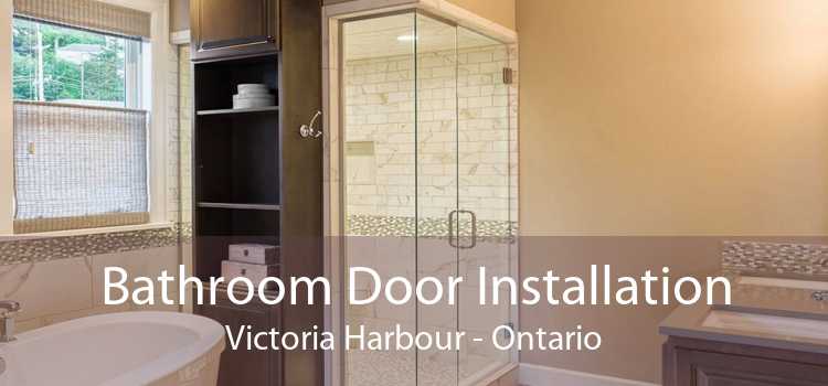 Bathroom Door Installation Victoria Harbour - Ontario