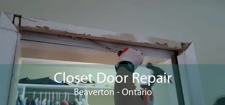 Closet Door Repair Beaverton - Ontario