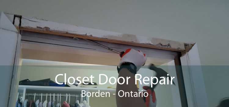 Closet Door Repair Borden - Ontario