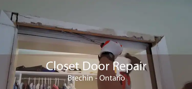 Closet Door Repair Brechin - Ontario