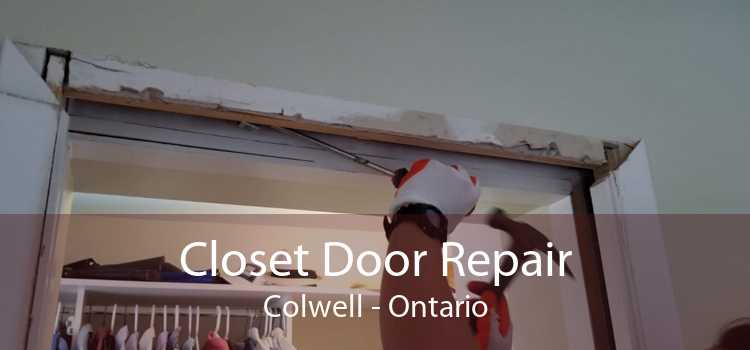 Closet Door Repair Colwell - Ontario
