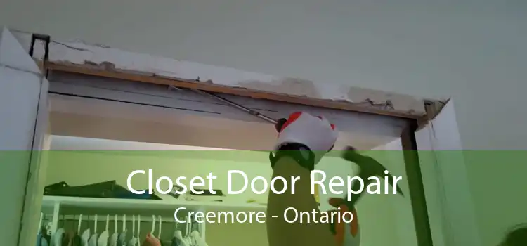 Closet Door Repair Creemore - Ontario
