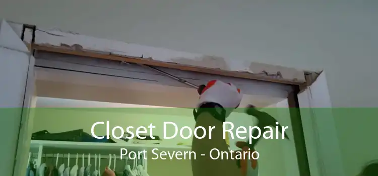 Closet Door Repair Port Severn - Ontario