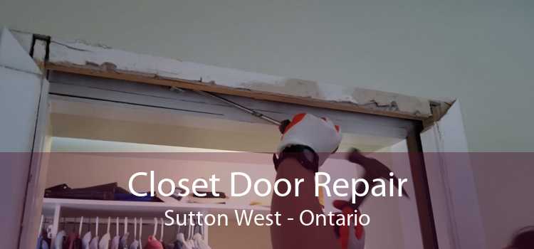 Closet Door Repair Sutton West - Ontario