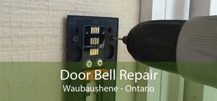 Door Bell Repair Waubaushene - Ontario