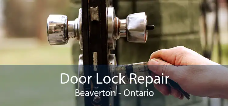 Door Lock Repair Beaverton - Ontario