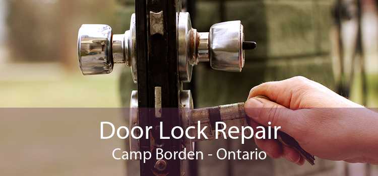 Door Lock Repair Camp Borden - Ontario