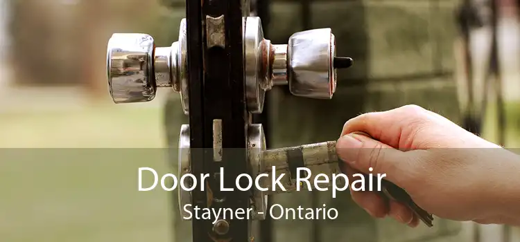 Door Lock Repair Stayner - Ontario