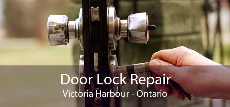 Door Lock Repair Victoria Harbour - Ontario