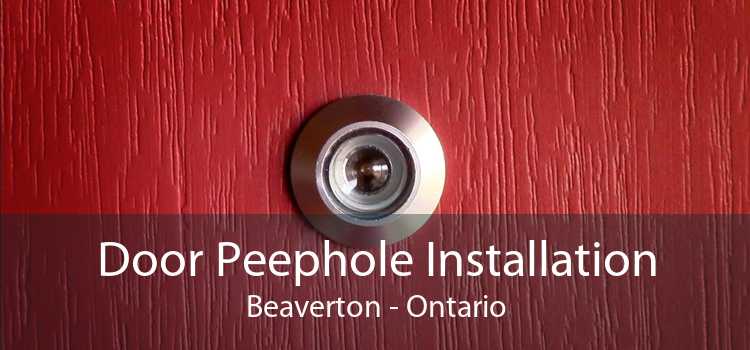 Door Peephole Installation Beaverton - Ontario
