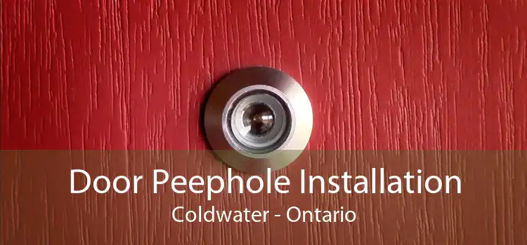 Door Peephole Installation Coldwater - Ontario