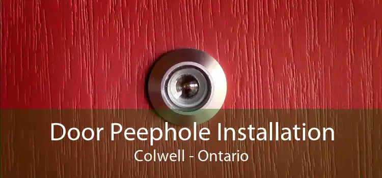 Door Peephole Installation Colwell - Ontario