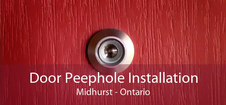 Door Peephole Installation Midhurst - Ontario
