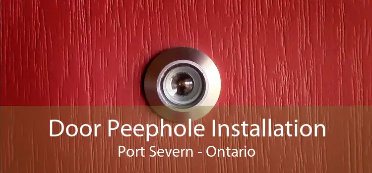 Door Peephole Installation Port Severn - Ontario