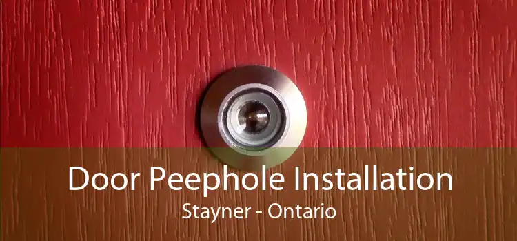 Door Peephole Installation Stayner - Ontario