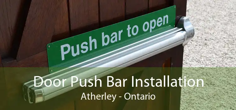 Door Push Bar Installation Atherley - Ontario