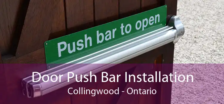 Door Push Bar Installation Collingwood - Ontario