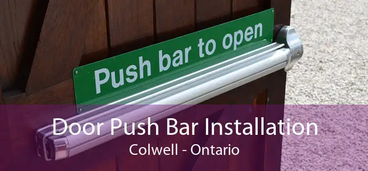 Door Push Bar Installation Colwell - Ontario