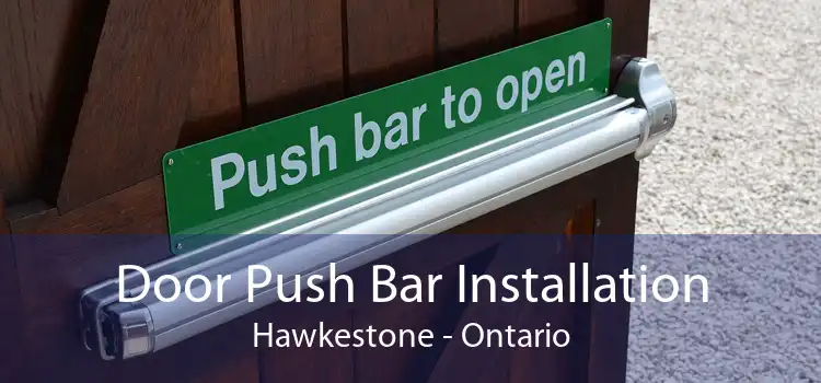 Door Push Bar Installation Hawkestone - Ontario