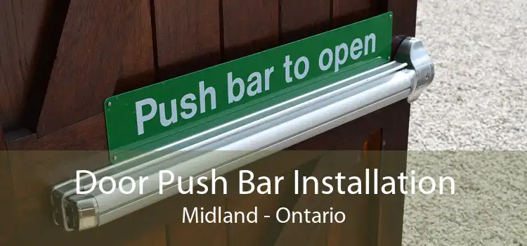 Door Push Bar Installation Midland - Ontario