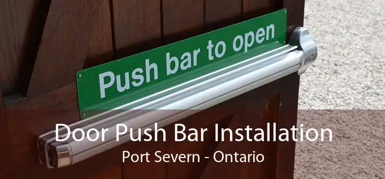Door Push Bar Installation Port Severn - Ontario