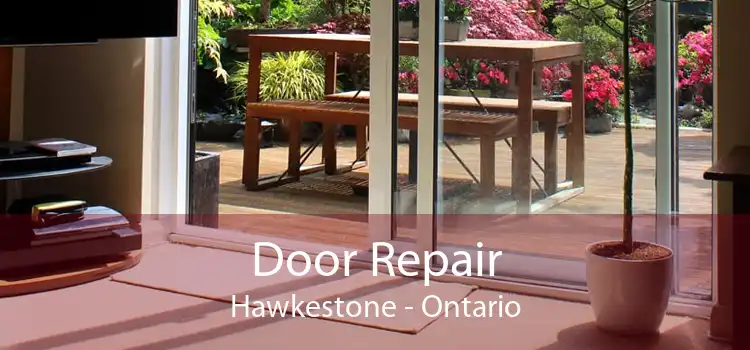 Door Repair Hawkestone - Ontario
