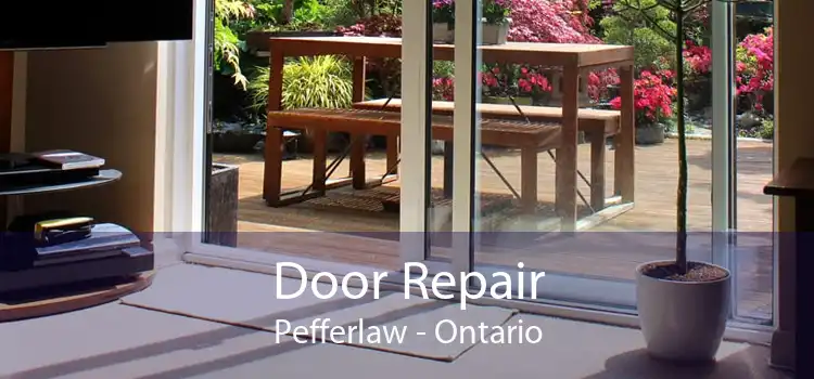 Door Repair Pefferlaw - Ontario