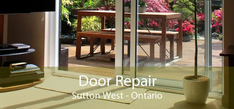 Door Repair Sutton West - Ontario