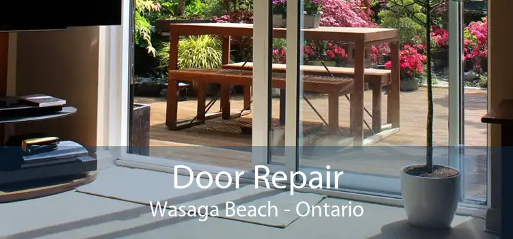 Door Repair Wasaga Beach - Ontario