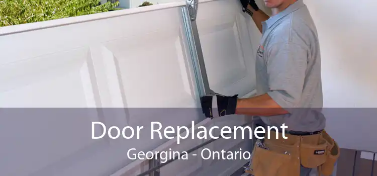 Door Replacement Georgina - Ontario