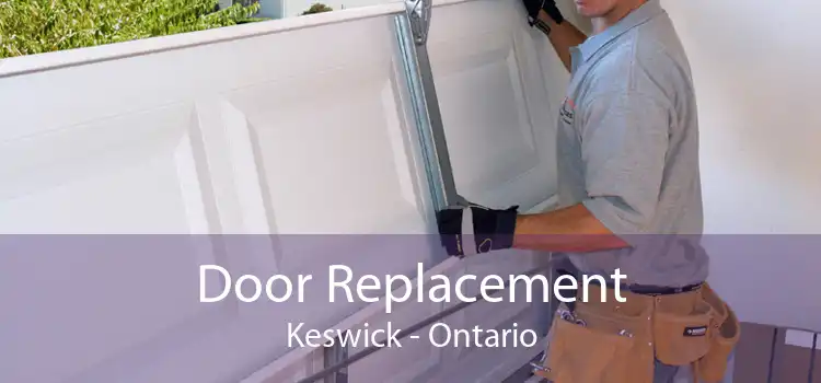 Door Replacement Keswick - Ontario