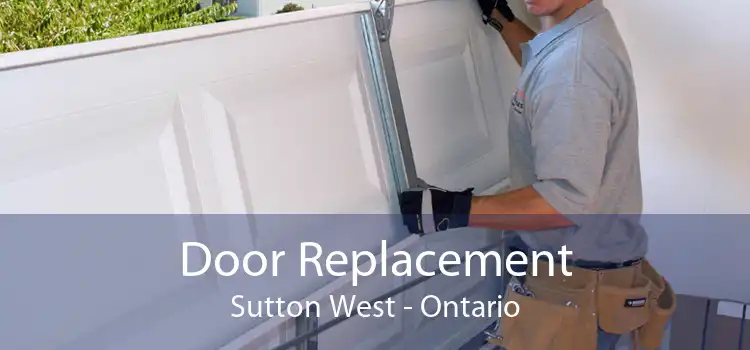 Door Replacement Sutton West - Ontario