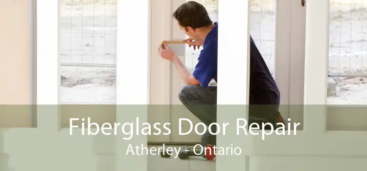 Fiberglass Door Repair Atherley - Ontario