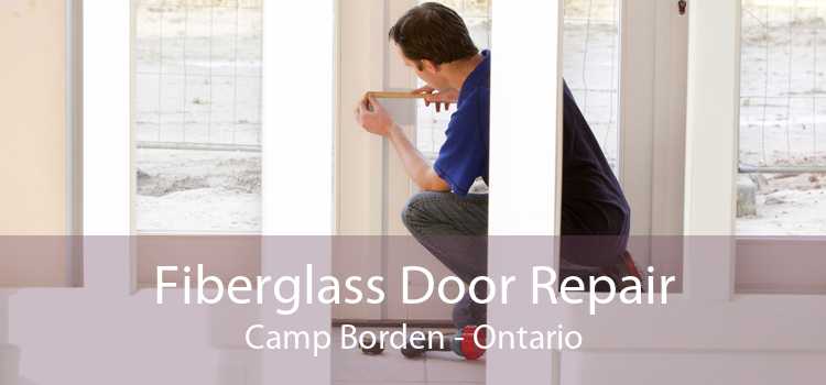 Fiberglass Door Repair Camp Borden - Ontario