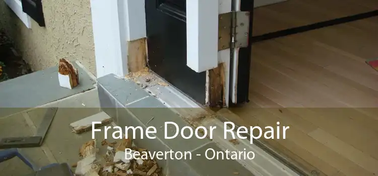 Frame Door Repair Beaverton - Ontario