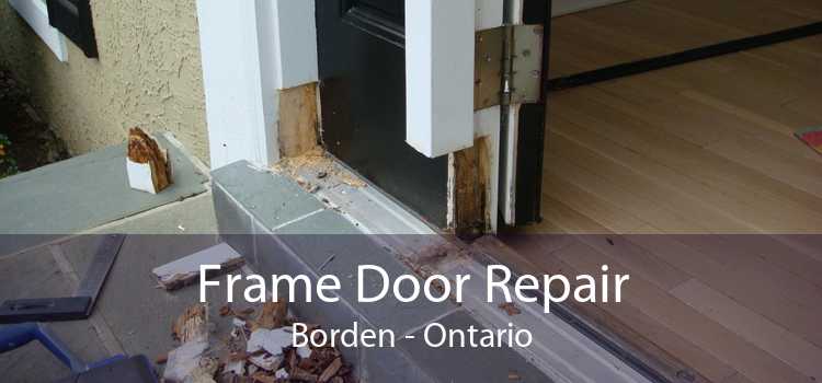 Frame Door Repair Borden - Ontario