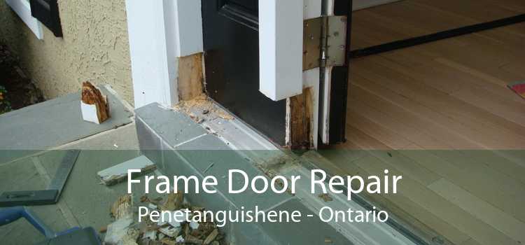 Frame Door Repair Penetanguishene - Ontario