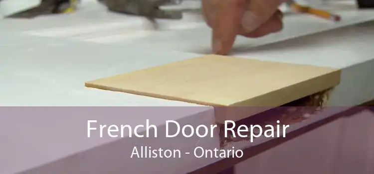French Door Repair Alliston - Ontario